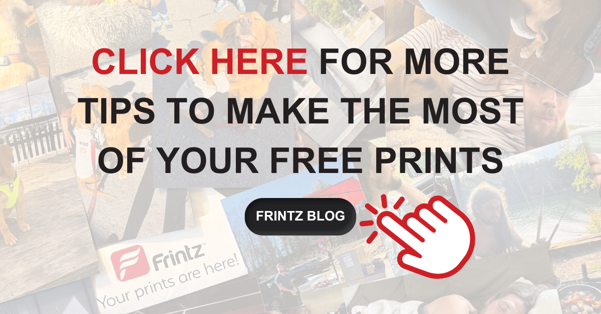 Click here for more tips to make the most of your free prints - Frintz Blog button.