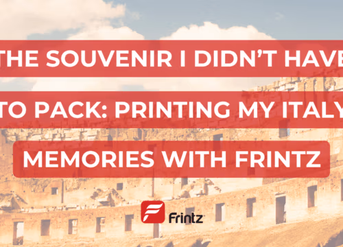 The Souvenir I Didn’t Have to Pack: Printing My Italy Memories with Frintz